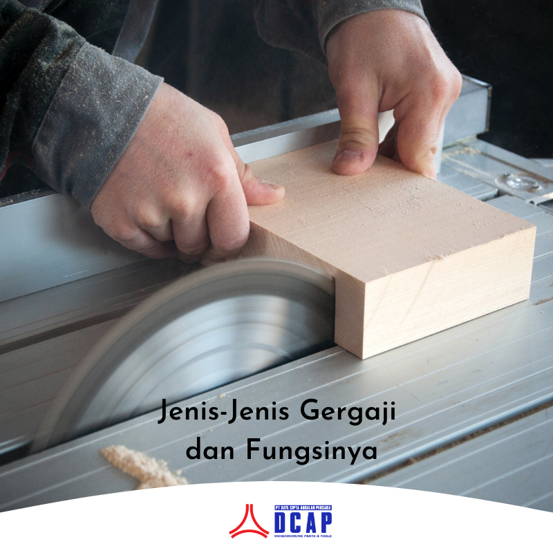 Jenis-Jenis Gergaji dan Fungsinya
