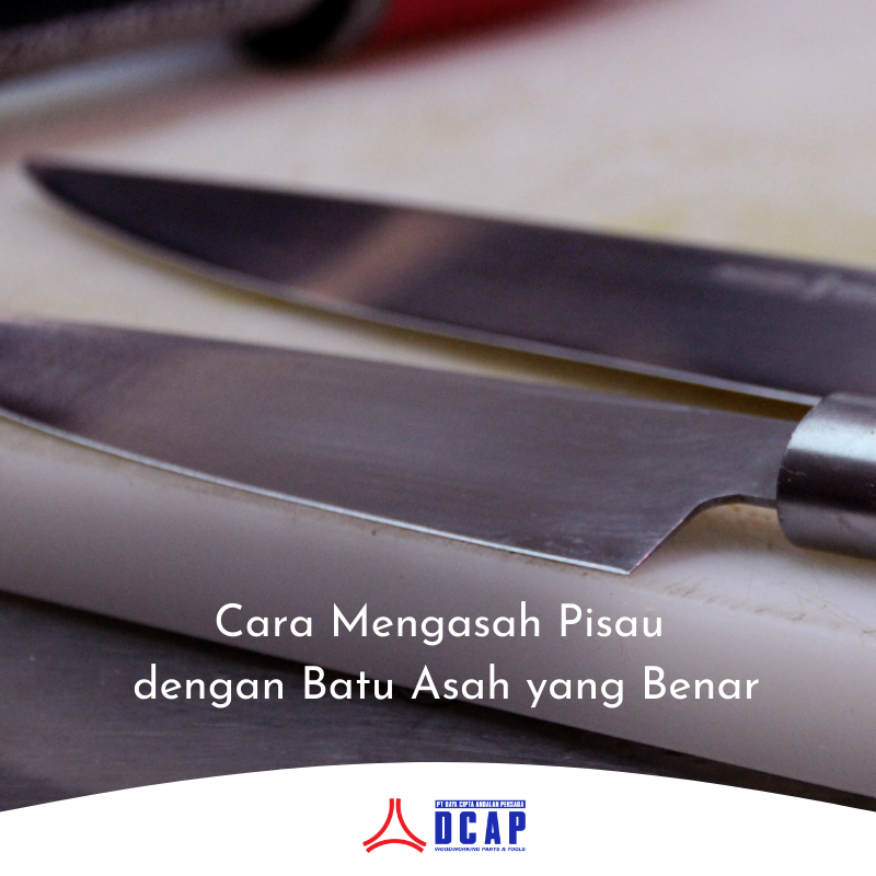 Cara Mengasah Pisau dengan Batu Asah yang Benar