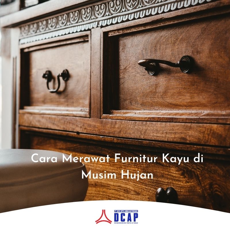 Cara Merawat Furnitur Kayu di Musim Hujan