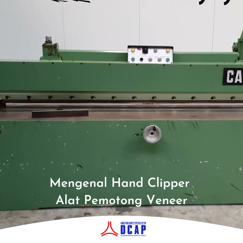 Mengenal Hand Clipper Alat Pemotong Veneer
