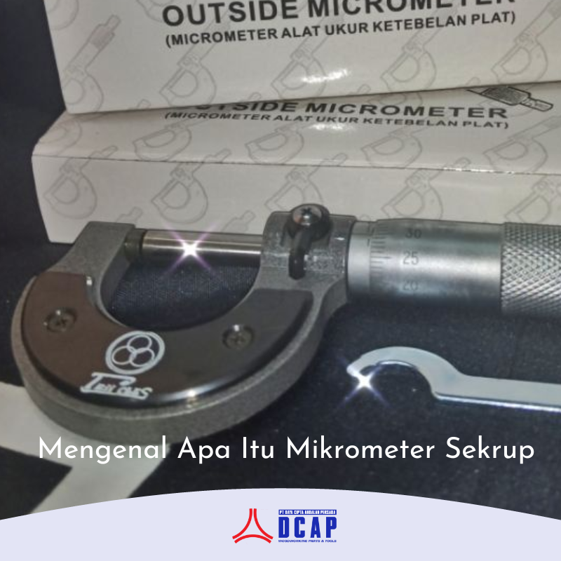 Mengenal Apa Itu Mikrometer Sekrup