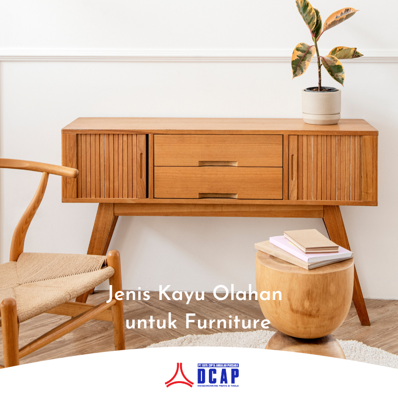 Jenis Kayu Olahan untuk Furniture