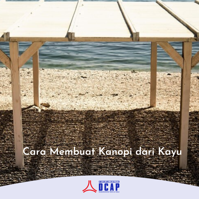 Cara Membuat Kanopi dari Kayu
