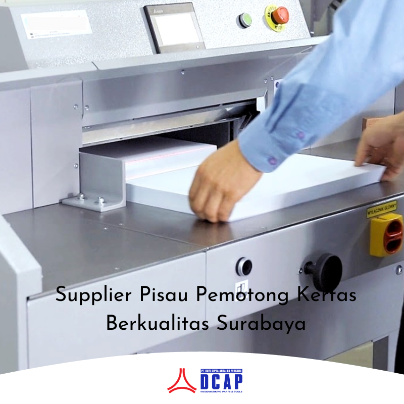 Supplier Pisau Pemotong Kertas Berkualitas Surabaya