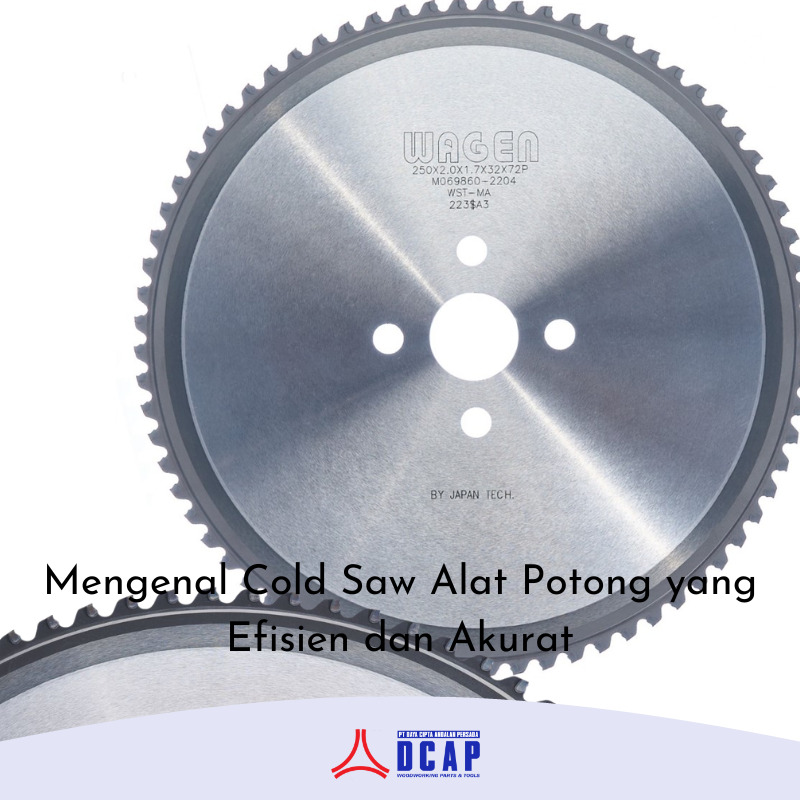 Mengenal Cold Saw Alat Potong yang Efisien dan Akurat