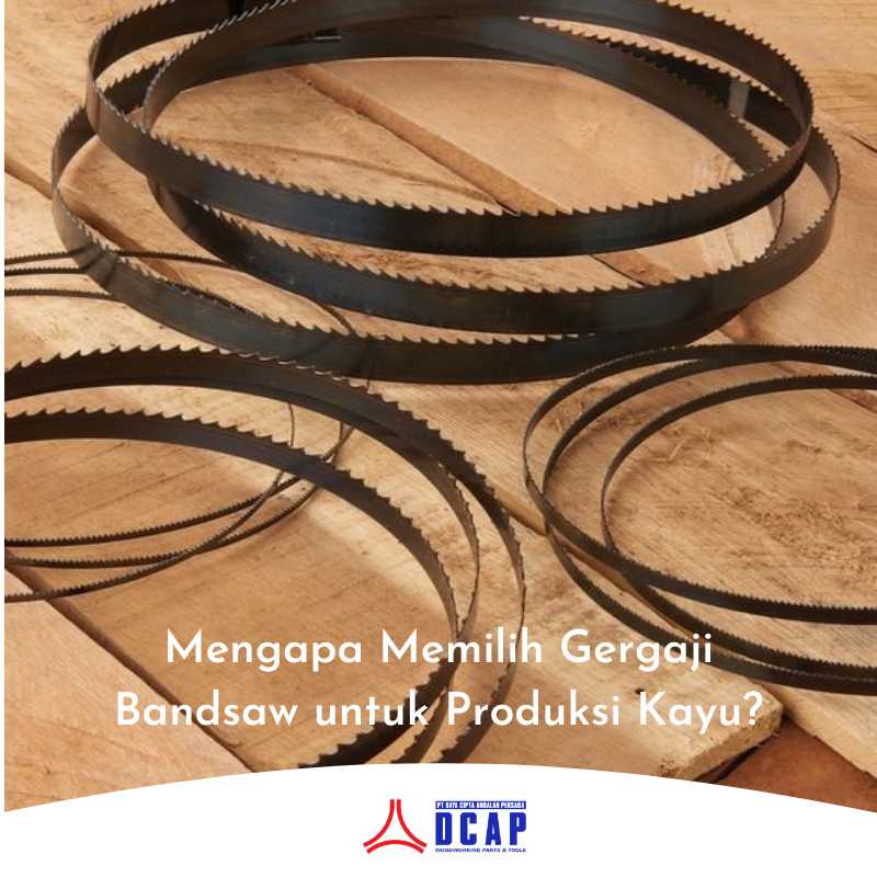 Mengapa Memilih Gergaji Bandsaw untuk Produksi Kayu?