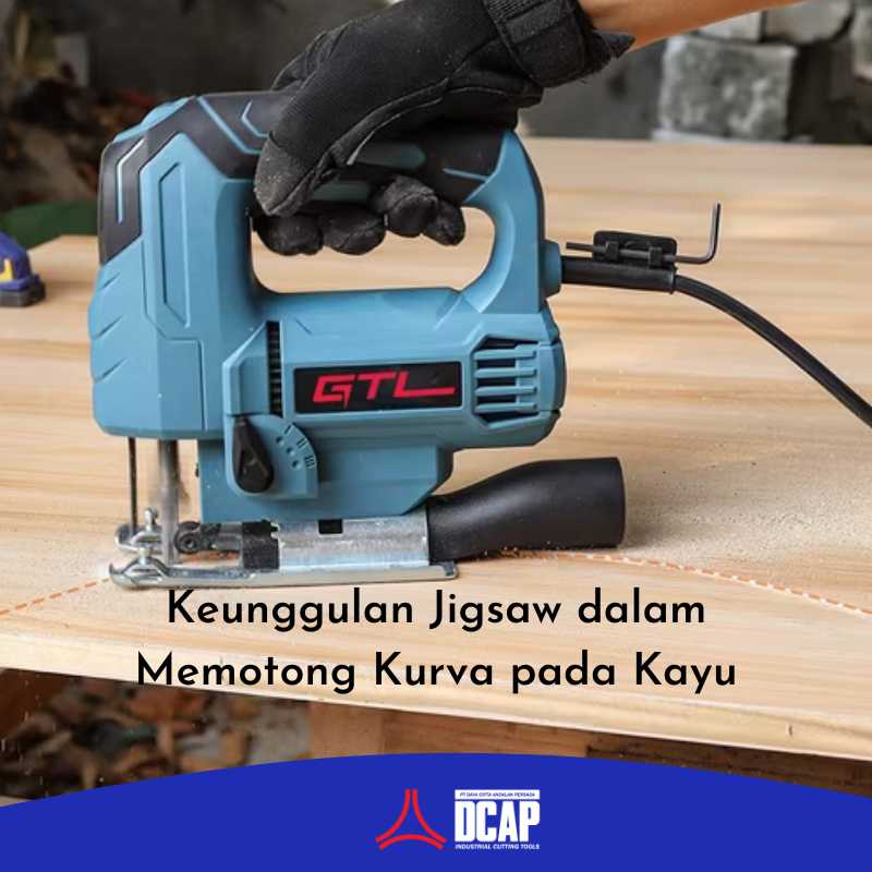 Keunggulan Jigsaw dalam Memotong Kurva pada Kayu