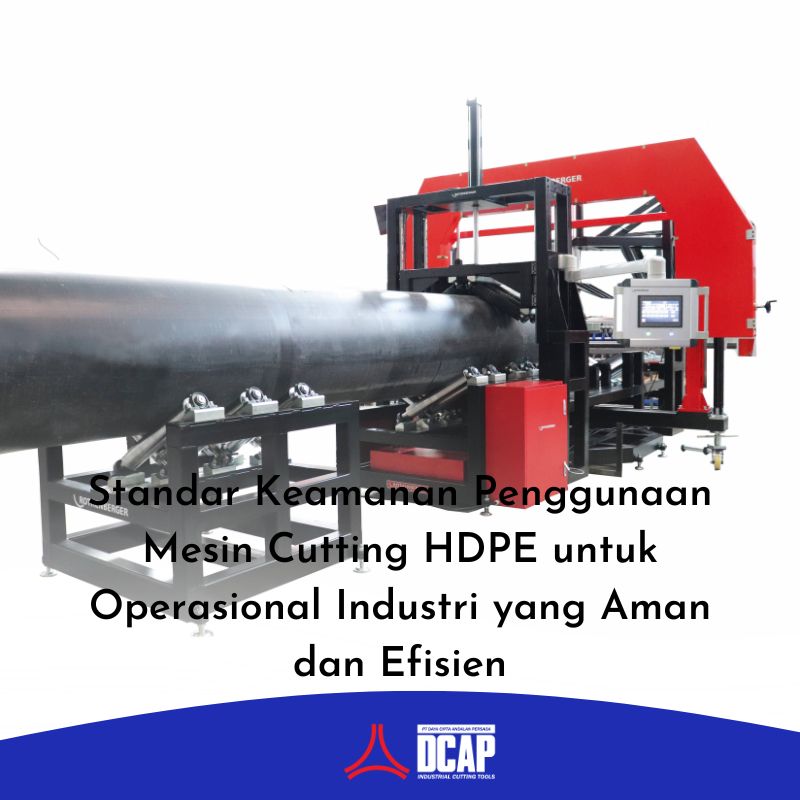 Standar Keamanan Penggunaan Mesin Cutting HDPE untuk Operasional Industri yang Aman dan Efisien